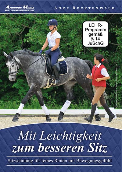 Mit Leichtigkeit zum besseren Sitz - Sitzschulung für feines Reiten mit Bewegungsgefühl von Anke Recktenwald