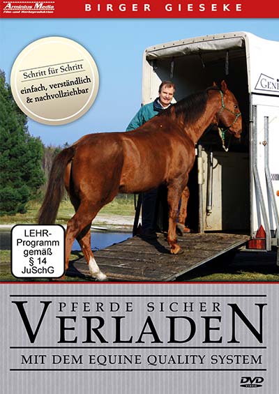 Pferde sicher verladen mit dem Equine Quality System von Birger Gieseke